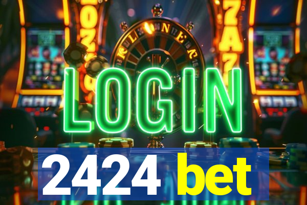 2424 bet